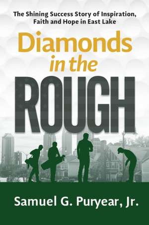 Diamonds in the Rough de Samuel G. Puryear