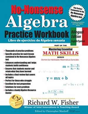 No-Nonsense Algebra Practice Workbook, Bilingual Edition de Richard W. Fisher