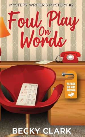 Foul Play on Words de Becky Clark