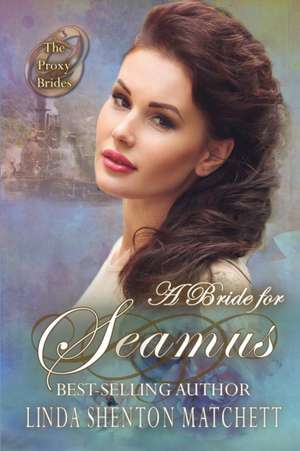 A Bride for Seamus de Linda Shenton Matchett