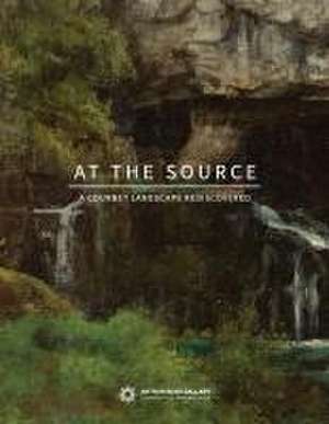 At the Source – A Courbet Landscape Rediscovered de Lynn Marsden–atlass