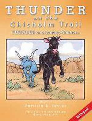 Thunder on the Chisolm Trail de Patricia Taylor