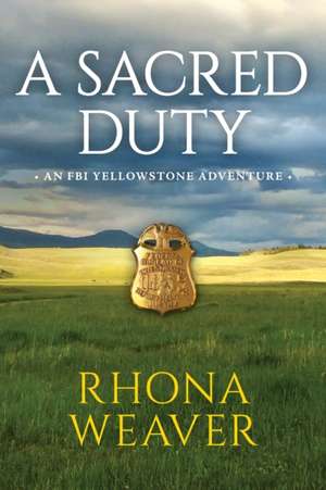 A Sacred Duty de Rhona Weaver