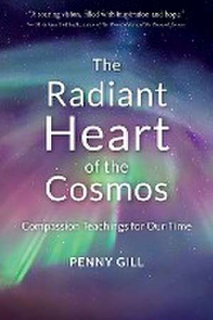 The Radiant Heart of the Cosmos de Penny Gill