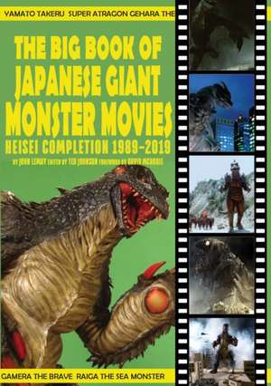 The Big Book of Japanese Giant Monster Movies de John Lemay