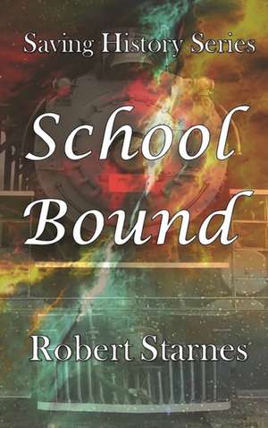 School Bound de Robert Starnes