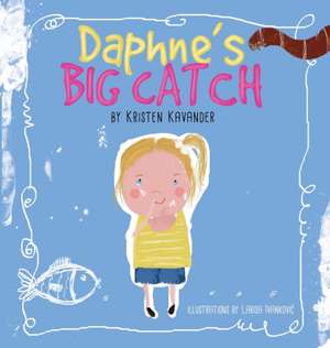 Daphne's Big Catch de Kristen Kavander