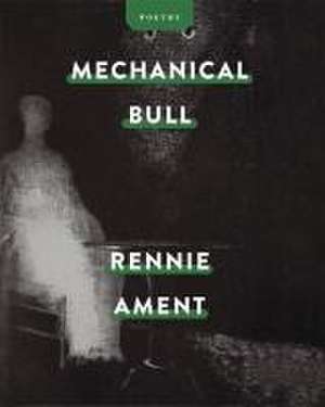 Mechanical Bull de Rennie Ament