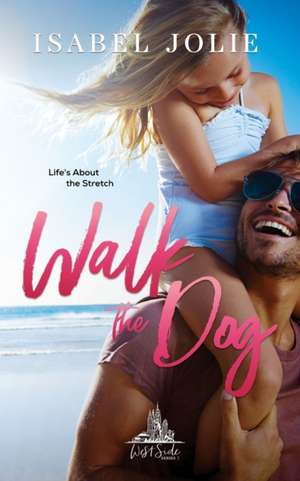 Walk the Dog de Isabel Jolie