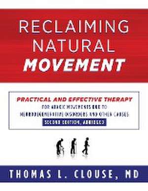 Reclaiming Natural Movement de Thomas L. Clousse