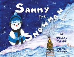 Sammy the Snowman de Tracy Tripp