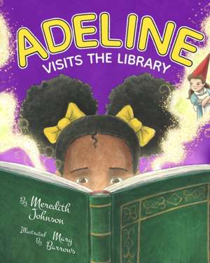 Adeline Visits the Library de Meredith Johnson