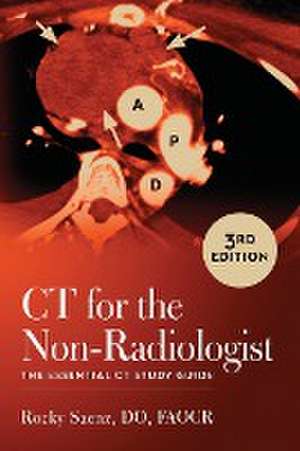 CT for the Non-Radiologist de Rocky Saenz