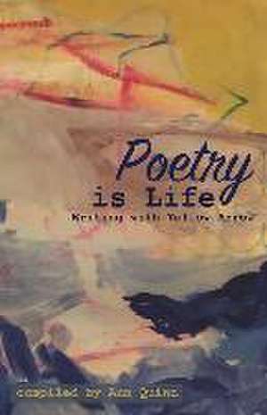 Poetry is Life de Ann Quinn