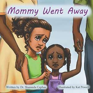 Mommy Went Away de Shareeda Tyaire