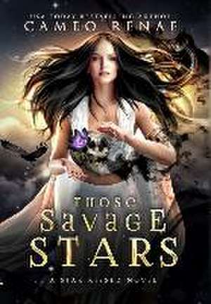 Those Savage Stars de Cameo Renae