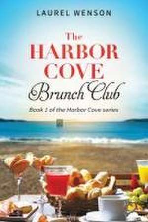 The Harbor Cove Brunch Club de Laurel Wenson