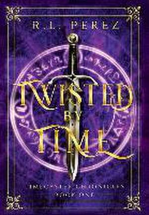 Twisted by Time de R L Perez