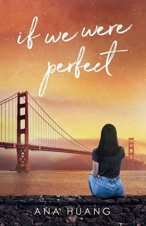 If We Were Perfect de Ana Huang