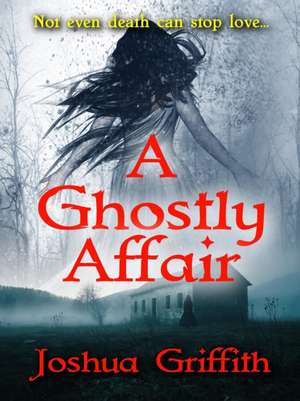 Griffith, J: Ghostly Affair