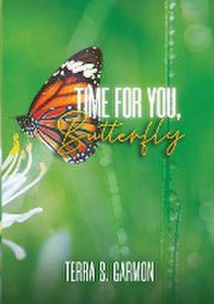 Time for You, Butterfly de Terra S. Garmon