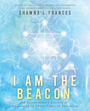 I Am the Beacon de Shawna L. Frances