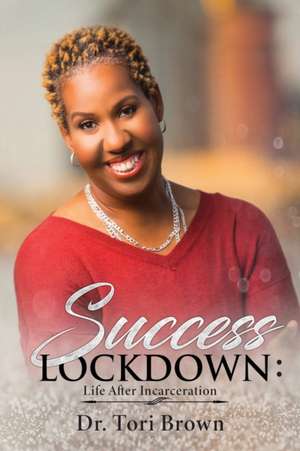 Success Lockdown de Tori Brown