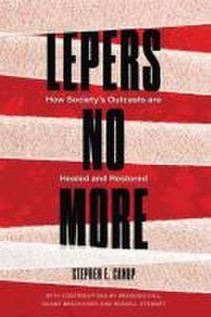 Lepers No More de Stephen E. Canup