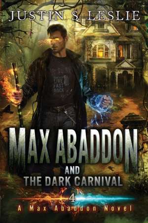 Max Abaddon and The Dark Carnival de Justin Leslie