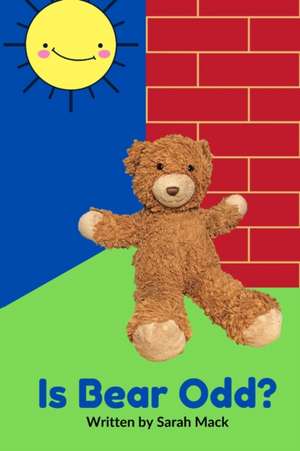 Is Bear Odd? de Sarah Mack