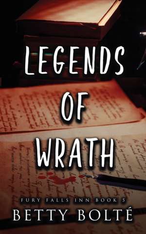 Legends of Wrath de Betty Bolte