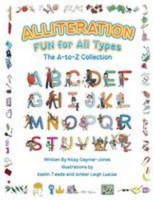 Alliteration Fun For All Types de Nicky Gaymer-Jones