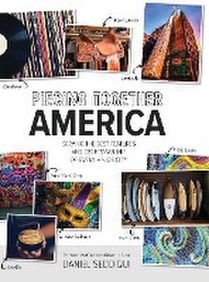 Piecing Together America de Daniel Seddiqui