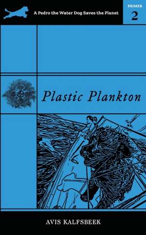 Plastic Plankton de Avis Kalfsbeek