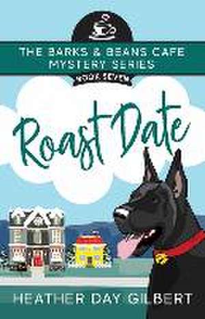 Gilbert, H: ROAST DATE