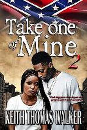 Take One of Mine Part 2 de Keith Thomas Walker