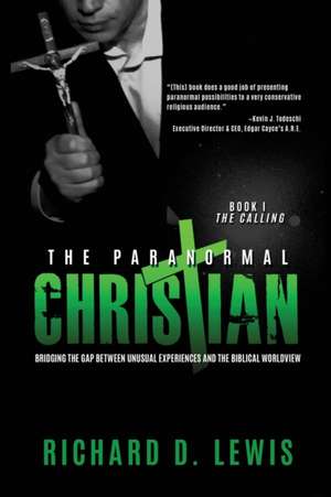 The Paranormal Christian de Richard D. Lewis