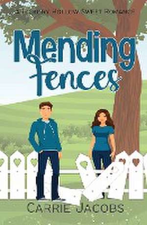 Mending Fences de Carrie Jacobs