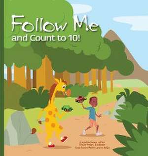 Follow Me and Count to 10! de Jacqueline Renee