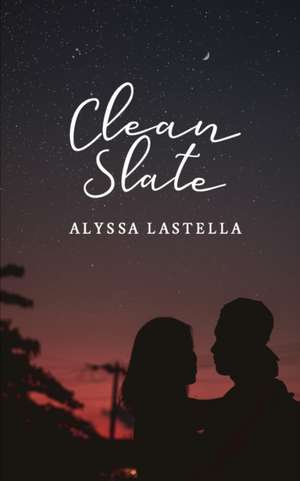 Clean Slate de Alyssa Lastella