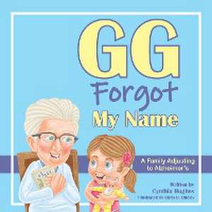 GG Forgot My Name de Cynthia Hughes