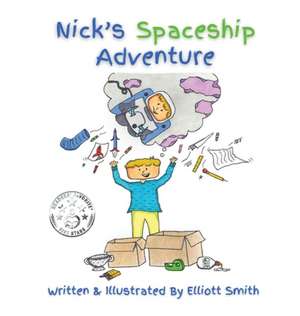 Nick's Spaceship Adventure de Elliott Smith