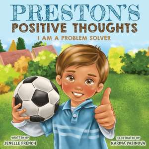 Preston's Positive Thoughts de Jenelle French