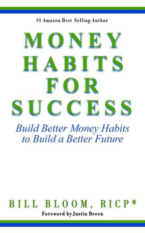 Money Habits For Success de Bill Bloom