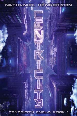 Centricity de Nathaniel Henderson