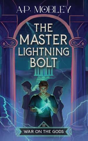 The Master Lightning Bolt de A. P. Mobley