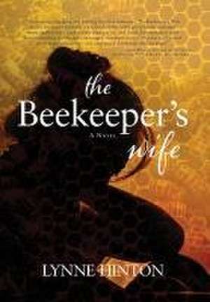 The Beekeeper's Wife de Lynne Hinton