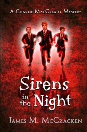 Sirens in the Night de James M Mccracken
