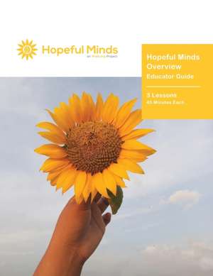 Hopeful Minds Overview Educator Guide de Kathryn Goetzke