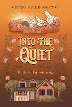 Into the Quiet de Beth C Greenberg